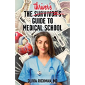 The Thriver's Guide to Medical School