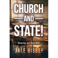 Church - and - State! Shame on You All!