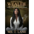 Manifesting Wealth as a Black Woman: A Journal & Workbook to Build Financial Abundance