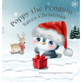 Poppy the Penguin Saves Christmas