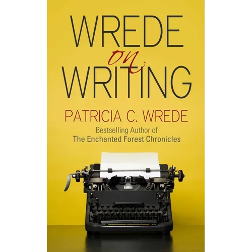 Wrede on Writing