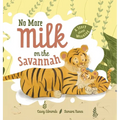 No More Milk on the Savannah: A Story about Weaning