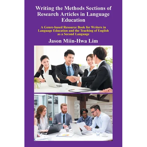 Writing the Methods Sections of Research Articles in Language Education: A Genre-Based Resource Book for Writers in Language Education and the Teachin