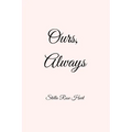 Ours, Always