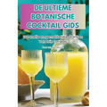 de Ultieme Botanische Cocktail Gids