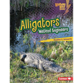 Alligators: Wetland Engineers