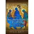 Reconstructing Ecclesia: Is there any future for the church?