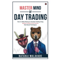 Master Mind of Day Trading: How to Make Money in Intraday Trading Using Market Profile & Price Action Rule Based Techniques