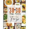 30 Meals in 30 Minutes