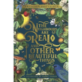 The Neighbours Are Real and Other Beautiful Things: A Collection of Short Essays