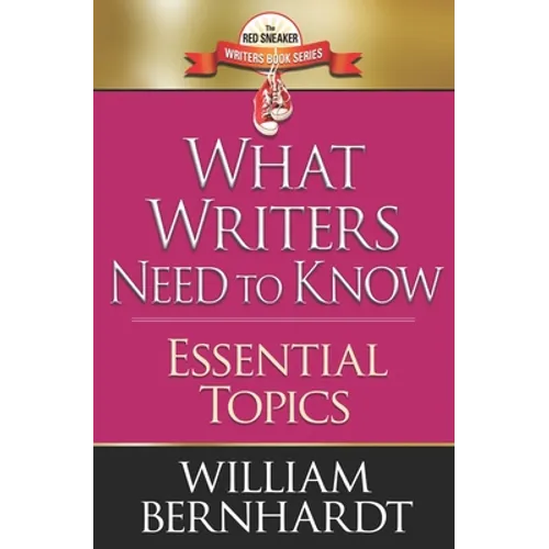 What Writers Need to Know: Essential Topics