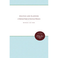 Politics and Planning: A National Study of American Planners