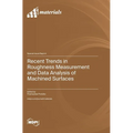 Recent Trends in Roughness Measurement and Data Analysis of Machined Surfaces
