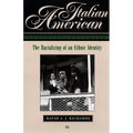 Italian American: The Racializing of an Ethic Identity