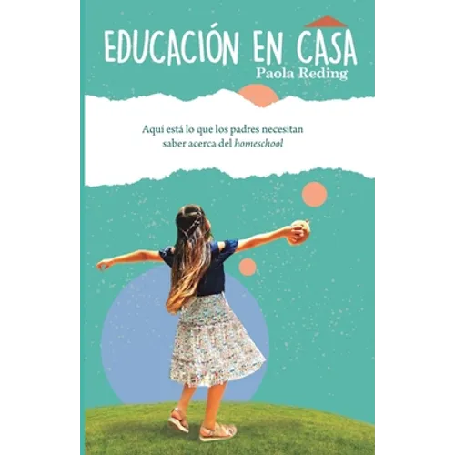 Educación en casa: Aquí esta lo que los padres necesitan saber acerca del homeschool