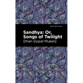 Sandhya: Or, Songs of Twilight
