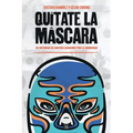 Quítate la máscara
