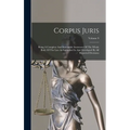 Corpus Juris: Being A Complete And Systematic Statement Of The Whole Body Of The Law As Embodied In And Developed By All Reported Decisions; Volume 9