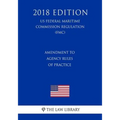 Amendment to Agency Rules of Practice (US Federal Motor Carrier Safety Administration Regulation) (FMCSA) (2018 Edition)