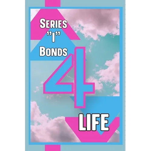 Series "I" Bonds for Life: It's Always a Good Time to Buy Savings Bonds