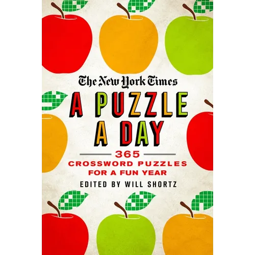 The New York Times a Puzzle a Day: 365 Crossword Puzzles for a Year of Fun