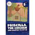 Priscilla, the Chicken Who Wanted to Fit in: Level 5a
