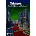 Chicago's Unsolved Crimes & Mysteries