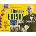 Thomas Edison for Kids: His Life and Ideas, 21 Activities Volume 19