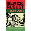 Black August: 1619-2019