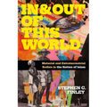 In and Out of This World: Material and Extraterrestrial Bodies in the Nation of Islam