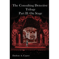 The Consulting Detective Trilogy Part II: On Stage