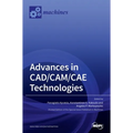 Advances in CAD/CAM/CAE Technologies