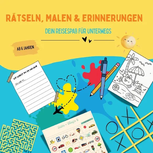 Rätsel, Malen & Erinnerungen, dein Reisespaß für unterwegs: Beschäftigungsbuch für Kinder 6 -10 Jahre: Rätselspaß, Ausmalbildern, Spielideen und Erinn