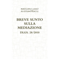 Breve Sunto Sulla Mediazione Dlgs. 28/2010