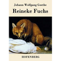Reineke Fuchs: In zwölf Gesängen