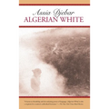 Algerian White: A Narrative