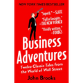 Business Adventures: Twelve Classic Tales from the World of Wall Street