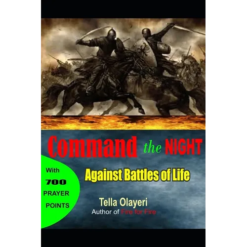 Command the Night Against Battles of Life
