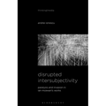 Disrupted Intersubjectivity: Paralysis and Invasion in Ian McEwan's Works