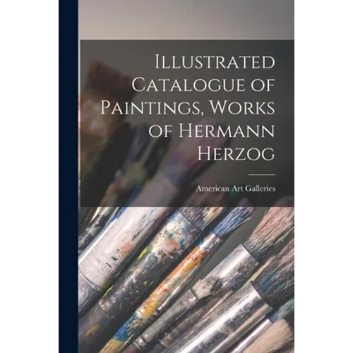 Illustrated Catalogue of Paintings, Works of Hermann Herzog