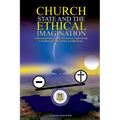 Church, State & t h e E t h i c a l Imagination: A Phenomenological Study of Christian, Cultural and Constitutional Value Clashes In South Sudan