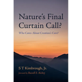 Nature's Final Curtain Call?: Who Cares about Creation's Care?