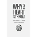 Why is My Heart in My Throat?: Selected Lyrics of J. Trafford