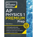 Princeton Review AP Physics 1 Premium Prep, 13th Edition: 5 Practice Tests + Digital Practice Online + Content Review