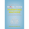 Becoming a Mean, Teen Parenting Machine