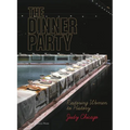 The Dinner Party: Restoring Women to History