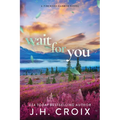 Wait For You