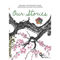 Our Stories: Narratives of Transformation Through Mental Illness from Queen City Clubhouse