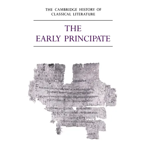 The Cambridge History of Classical Literature: Volume 2, Latin Literature, Part 4, the Early Principate