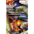 Heute Science Fiction, morgen Realit t?